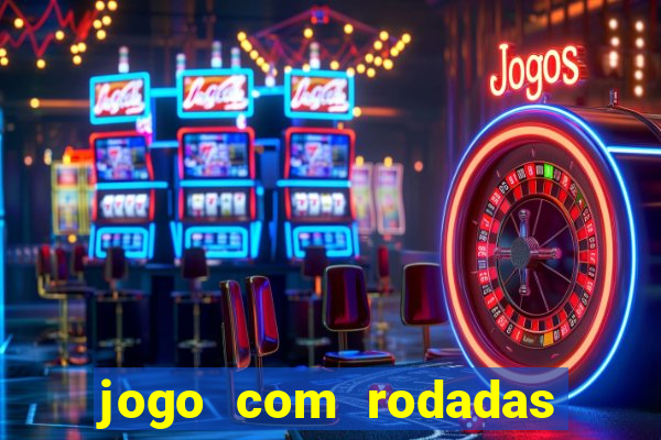 jogo com rodadas gratis sem deposito